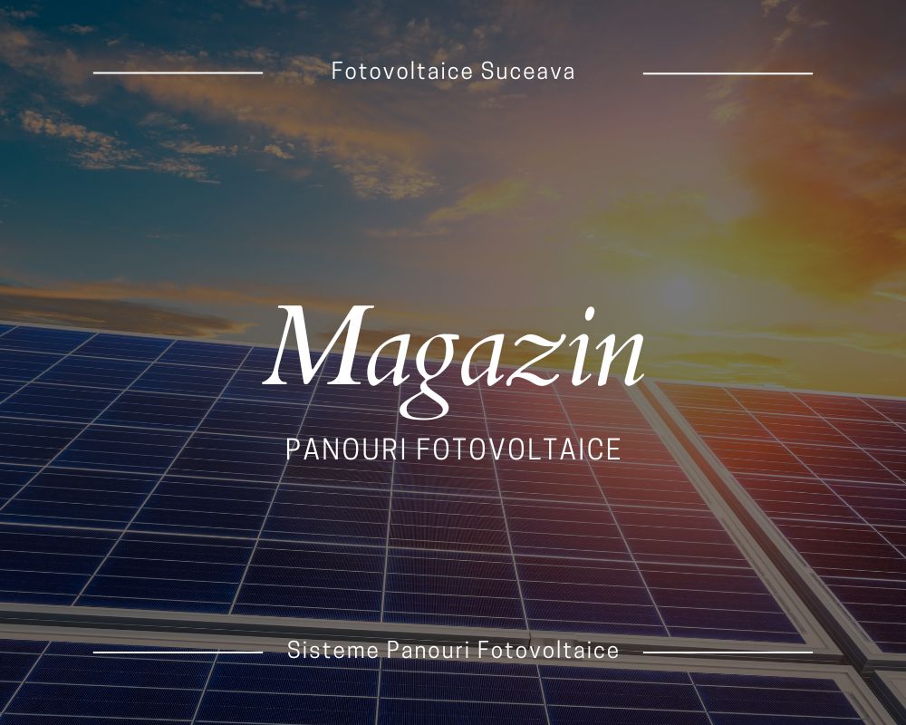 Magazin Panouri Fotovoltaice Suceava